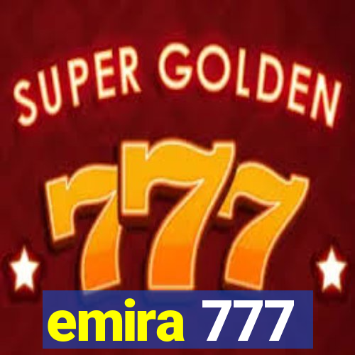 emira 777